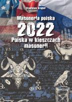 Okładka książki Masoneria polska 2022 Polska w kleszczach masonerii