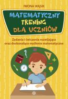 Okładka książki Matematyczny trening dla uczniów