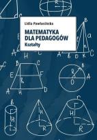 Okładka książki Matematyka dla pedagogów. Kształty