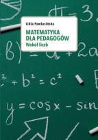 Okładka książki Matematyka dla pedagogów. Wokół liczb.