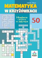 Okładka książki Matematyka w krzyżówkach... zakres do 50