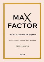 Okładka książki Max Factor. Twórca imperium piękna