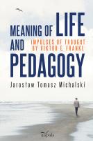 Okładka książki Meaning of life and pedagogy. Impulses of thought by Viktor E. Frankl