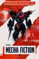 Okładka książki Mecha Fiction Epizod 1