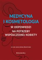 Okładka książki Medycyna i kosmetologia w odpowiedzi na potrzeby