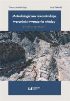 Okładka książki Metodologiczna rekonstrukcja warunków tworzenia wiedzy - wybrane zagadnienia