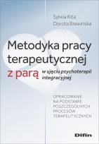 Okładka książki Metodyka pracy terapeutycznej z parą w ujęciu psychoterapii integracyjnej