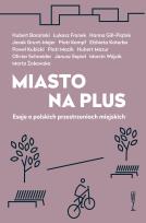 Okładka książki Miasto na plus  / Wysoki Zamek