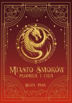 Okładka książki Miasto smoków. Płomień i cień