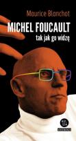 Okładka książki Michel Foucault tak jak go widzę