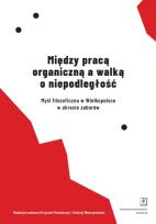 Opakowanie Między pracą organiczną a walką o niepodległość
