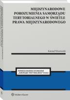 Okładka książki Międzynarodowe porozumienia polskiego samorządu terytorialnego w świetle prawa międzynarodowego