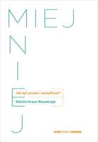 Okładka książki Miej mniej. Jak żyć prosto i szczęśliwie?
