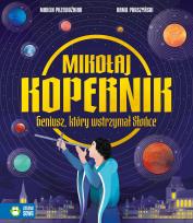 Okładka książki Mikołaj Kopernik. Geniusz, który wstrzymał Słońce