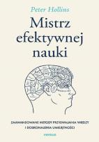 Okładka książki Mistrz efektywnej nauki. Zaawansowane metody przyswajania wiedzy i doskonalenia umiejętności