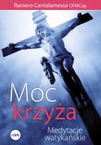 Okładka książki Moc krzyża. Medytacje watykańskie