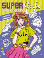 Okładka książki Modowe przygody z zadaniami i naklejkami Super Girls!