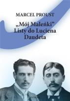 Okładka książki Mój Maleńki. Listy do Luciena Daudeta