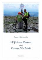 Okładka książki Mój Mount Everest czyli Korona Gór Polski