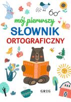Okładka książki Mój pierwszy słownik ortograficzny