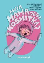 Okładka książki Moja mama jest kosmitką