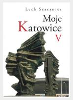 Okładka książki Moje Katowice V