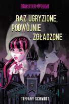 Okładka książki Monster High. Raz ugryzione, podwójnie zgładzone