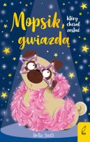 Okładka książki Mopsik który chciał zostać gwiazdą Tom 6