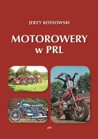 Okładka książki Motorowery w PRL. Historia Motoryzacji w PRL tom 9