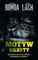 Okładka książki Motyw ukryty. Zbrodnie, sprawcy i ofiary. Z archiwum profilera wyd. kieszonkowe