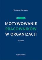 Okładka książki Motywowanie pracowników w organizacji w.3