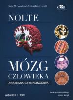 Okładka książki Mózg człowieka. Anatomia czynnościowa mózgowia Tom 1
