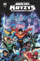 Okładka książki Mroczny kryzys na Nieskończonych Ziemiach. Tom 2