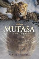Okładka książki Mufasa. Król Lew. Powieść filmowa. Disney