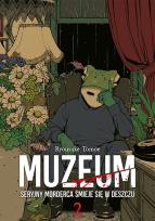 Okładka książki Muzeum. Seryjny morderca śmieje się w deszczu. Tom 2