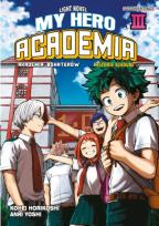 Okładka książki My Hero Academia. Light Novel historie szkolne. Tom 3