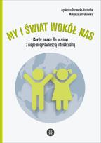 Okładka książki My i świat wokół nas Karty pracy dla uczniów z niepełnosprawnością intelektualną