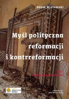Okładka książki Myśl polityczna reformacji i kontrreformacji T.I Rewolucja protestancka