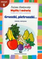 Okładka książki Myślę i mówię z.6 Gruszki, pietruszki...