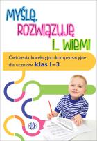 Okładka książki Myślę rozwiązuję i wiem. Ćwiczenia...klasa 1-3