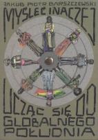 Okładka książki Myśleć inaczej, ucząc się od globalnego południa