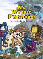 Okładka książki Na Wyspie Pyszności. Tort, ciasteczka czy babeczki?