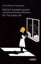 Okładka książki Nad tym wszawym życiem