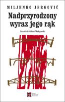 Okładka książki Nadprzyrodzony wyraz jego rąk