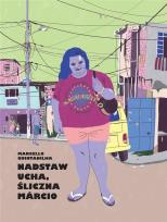 Okładka książki Nadstaw ucha, śliczna Marcio
