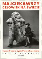 Okładka książki Najciekawszy człowiek na świecie. Ekscentryczne życie Petera Freuchena