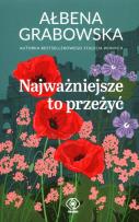 Okładka książki Najważniejsze to przeżyć