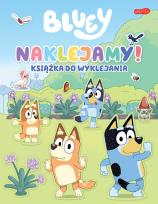 Okładka książki Naklejamy! Bluey. Książka do wyklejania