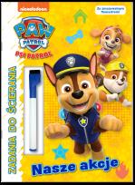 Okładka książki Nasze akcje. Zadania do ścierania. Psi Patrol