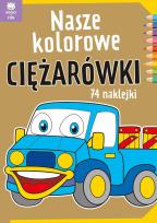 Okładka książki Nasze kolorowe ciężarówki